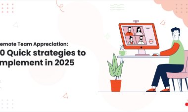 Remote Team Appreciation: 10 Quick strategies to implement in 2025