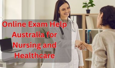 Online Exam Help Australia for Nursing and Healthcare
