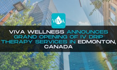Viva Wellness Announces Grand Opening of IV Drip Therapy Services in Edmonton, Canada