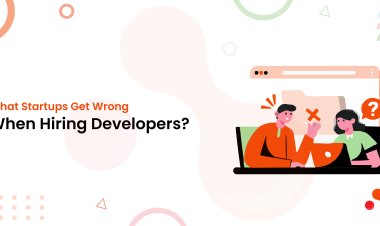 What Startups Get Wrong When Hiring Developers?