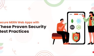 MERN Stack Security Best Practices for Robust Web Apps in 2025