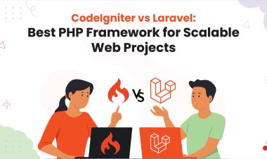 CodeIgniter vs Laravel: Best PHP Framework for Scalable Web Projects