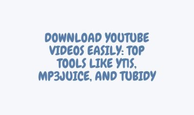 Download YouTube Videos Easily: Top Tools Like YT1s, MP3Juice, and YTMP4