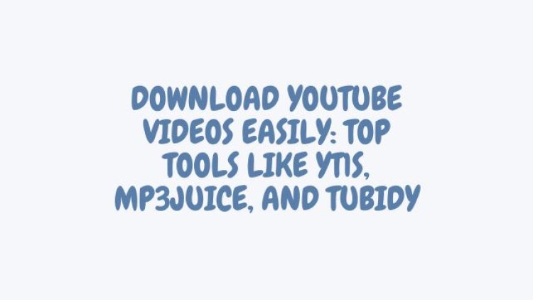 Download YouTube Videos Easily: Top Tools Like YT1s, MP3Juice, and YTMP4