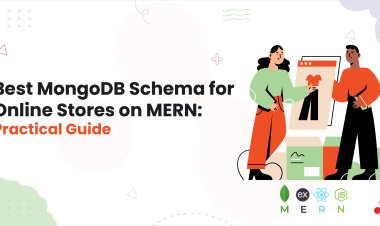 Best MongoDB Schema for Online Stores on MERN: Practical Guide