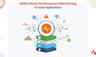 MERN Stack Performance Monitoring for SaaS Applications