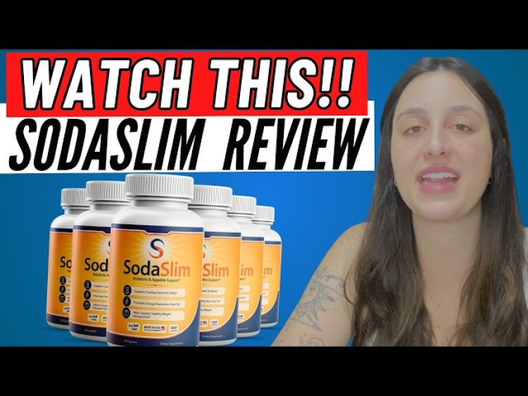 SodaSlim Weight Loss Supplement: How It Fits Into a Healthy Weight Management Plan